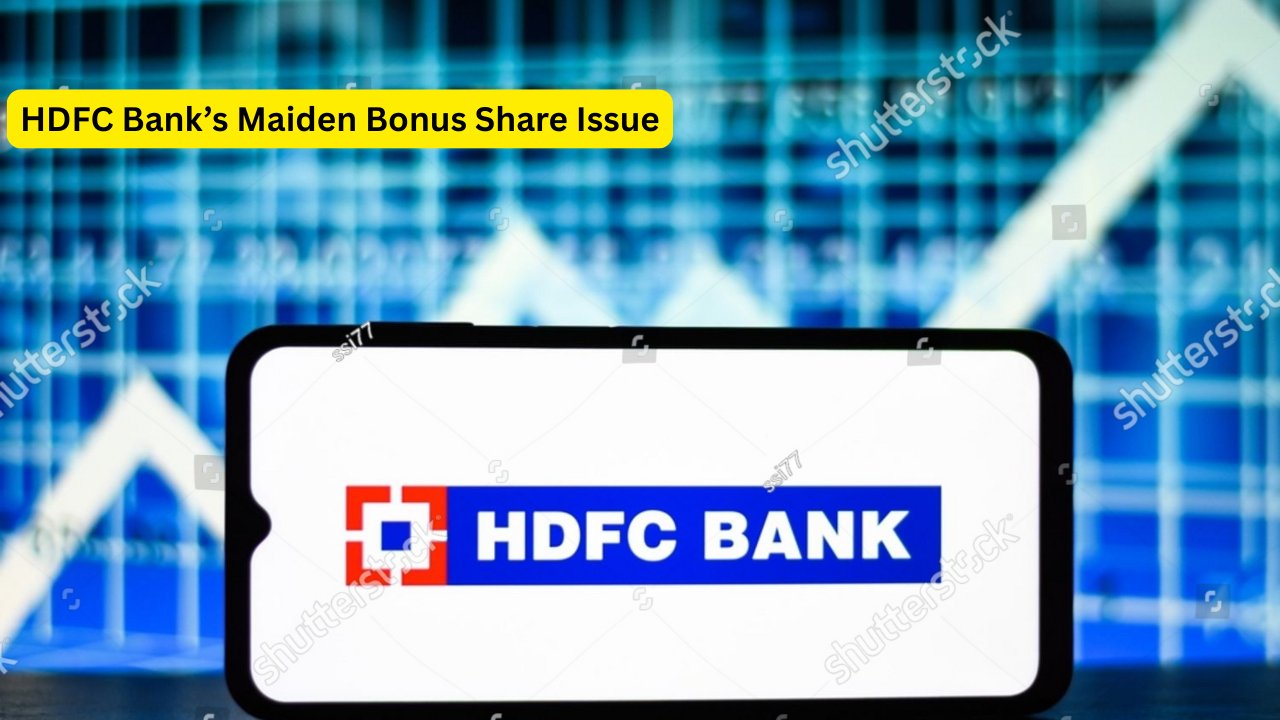 HDFC Bank's Maiden Bonus Share Issue, 2025